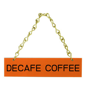(image for) HHD HSDE Hanging Decaf Coffee Sign Laminated w/Chain